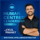 Human Centred Leadership Podcast with Kul Mahay