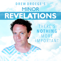 Minor Revelations with Drew Droege podcast