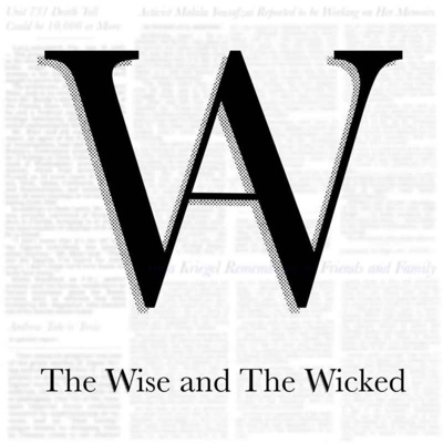 The Wise and The Wicked