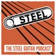 Steel: The Steel Guitar Podcast