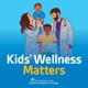 Kids’ Wellness Matters