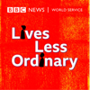 Lives Less Ordinary - BBC World Service