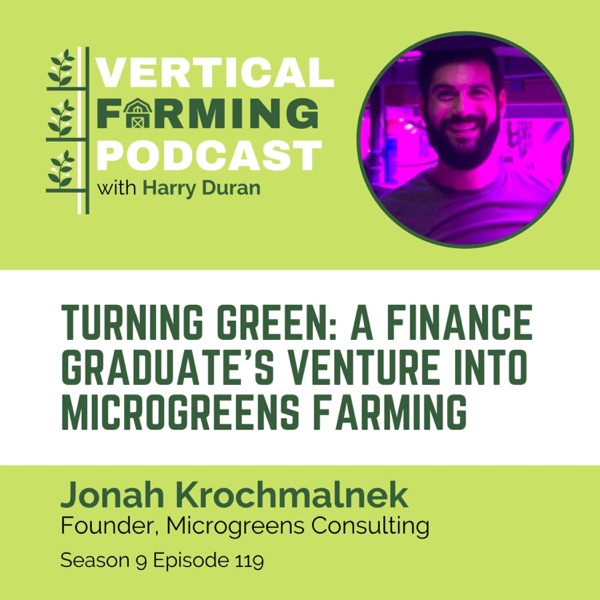 S9E119 Jonah Krochmalnek / Microgreens Consulting - Turning Green: A Finance Graduate's Venture into Microgreens Farming photo