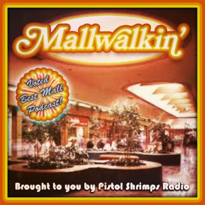 Mallwalkin' By Pistol Shrimps Radio Mallwalkin' By Pistol Shrimps Radio