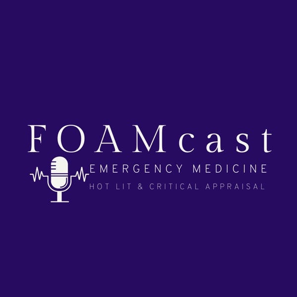 FOAMcast -  Emergency Medicine Core Content