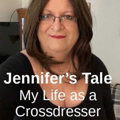 Jennifer's Tale: My Life as a Crossdresser