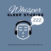 Whisper Sleep Stories