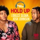 Hold Up with Dulcé Sloan & Josh Johnson from The Daily Show