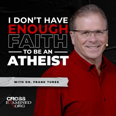 I Don't Have Enough FAITH to Be an ATHEIST:Dr. Frank Turek