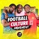 Football Culture Movement Podcast