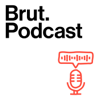 Brut.Podcast - Brut.