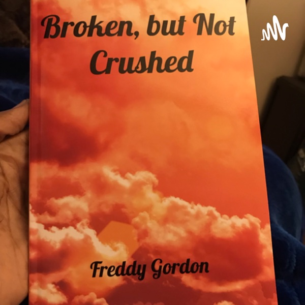 Broken, but Not Crushed