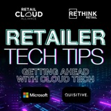 Retailer Tech Tips: Getting Ahead with Cloud Technology