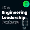 The Engineering Leadership Podcast - The Engineering Leadership Community (ELC)