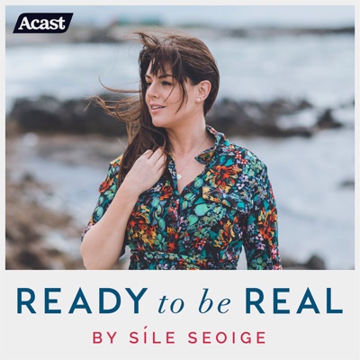 Ready To Be Real by Síle Seoige:Síle Seoige
