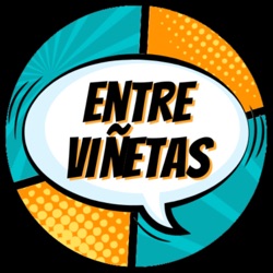 Entre Viñetas S08E11 - #249: Entrega de los Entre Viñetas Awards 2023