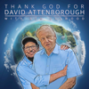 Thank God For David Attenborough - Sanspants Radio