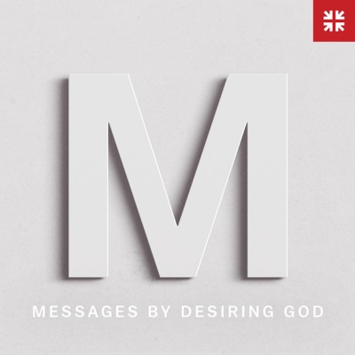 Messages by Desiring God:Desiring God