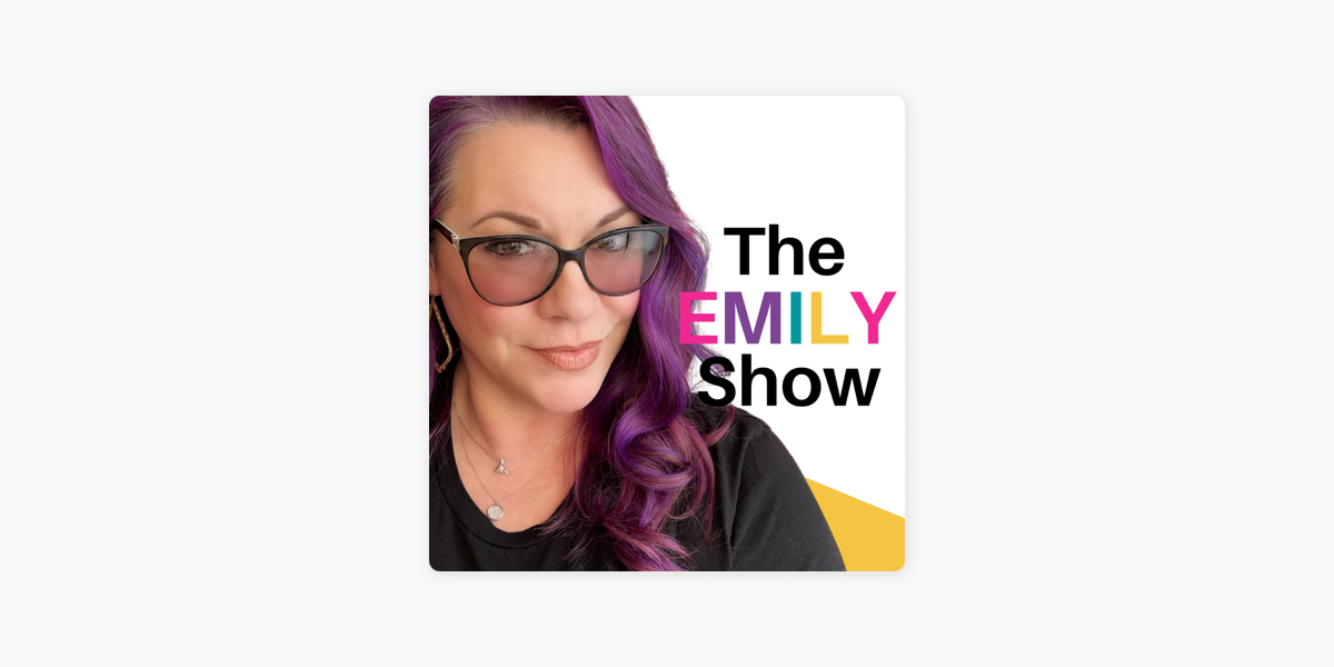 ‎The Emily Show on Apple Podcasts
