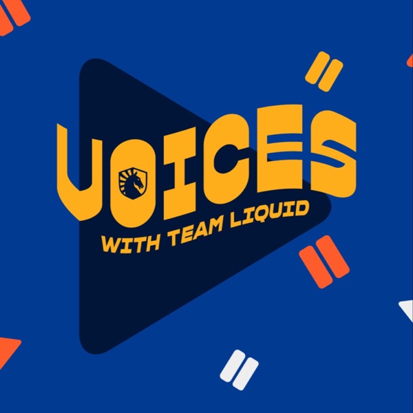 Voices With Team Liquid