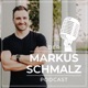 Der Markus Schmalz Podcast