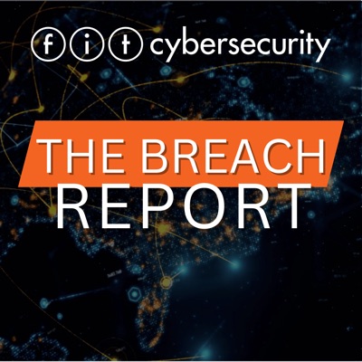The Breach Report: Cybersecurity The Breach Report: Cybersecurity