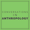 Conversations in Anthropology - Conversations in Anthropology