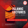 Islamic Lectures (Manhaj-e-Salaf): Understanding Islam The Way Salaf Did - Islamic Lectures