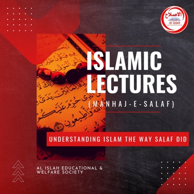 Islamic Lectures (Manhaj-e-Salaf): Understanding Islam The Way Salaf Did Islamic Lectures (Manhaj-e-Salaf): Understanding Islam The Way Salaf Did