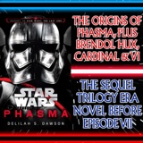 Star Wars: Phasma by Delilah S Dawson; Book Review, Plot Summary & Character Bio, Plus Who Killed Brendol Hux? And The First Order & Resistance Before The Force Awakens