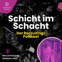 Schicht im Schacht - Der Recruiting-Pottcast