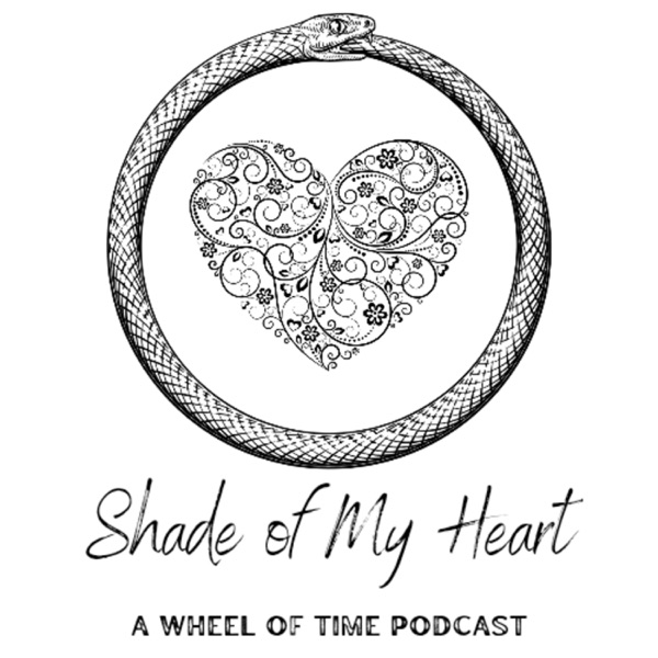 Shade of My Heart - a Wheel of Time Podcast Artwork