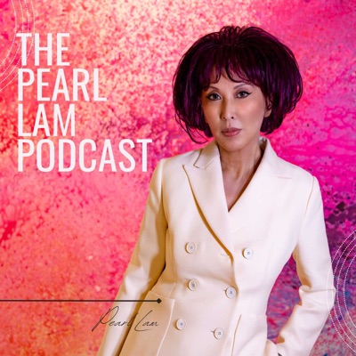 The Pearl Lam Podcast The Pearl Lam Podcast