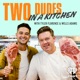 Two Dudes in a Kitchen