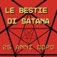 Le Bestie di Satana, 25 anni dopo