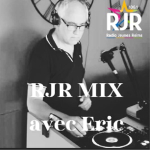 THE RJR MIX  by Eric - sur Radio Jeunes Reims 106.1 FM