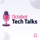 Octobot Tech Talks