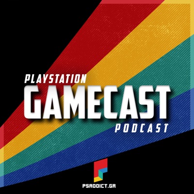 GameCast | PSaddicts’ PlayStation Podcast