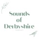 Sounds of Derbyshire