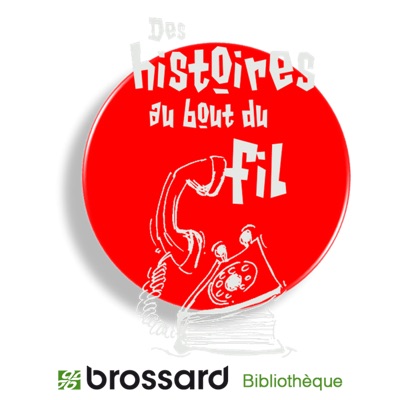 Bibliothèque de Brossard - Histoires au bout du fil