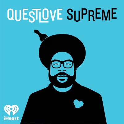 Questlove Supreme:iHeartPodcasts