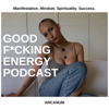 Arcanum Life: Good F*cking Energy Podcast - Brooke / Arcanum