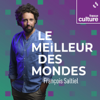 Le Meilleur des mondes - France Culture