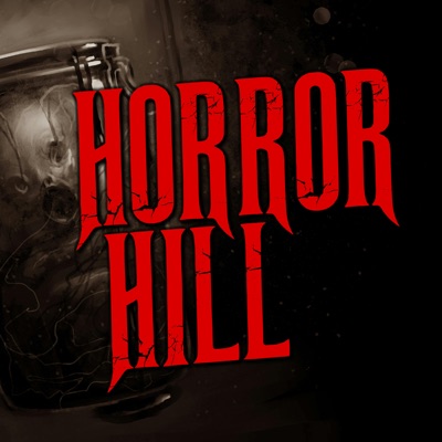 Horror Hill: A Horror Anthology and Scary Stories Series Podcast:Chilling Entertainment, LLC & Studio71