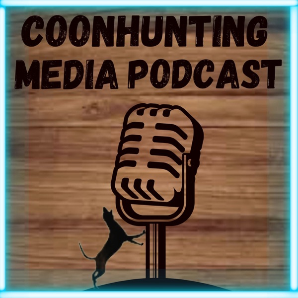 Coon Hunting Media Podcast Artwork