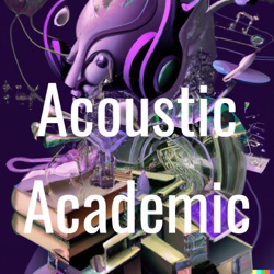 Acoustic Academic: Sonic Stories from Social Sciences