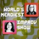World's Nerdiest Improv Show (WNIS) (weenis)