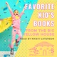 Favorite Kid's Books from the Big Yellow House read by Kristi Caterson