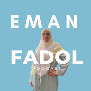 Eman Fadol podcast بودكاست إيمان فضل