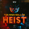 The High Roller Heist - Wavland